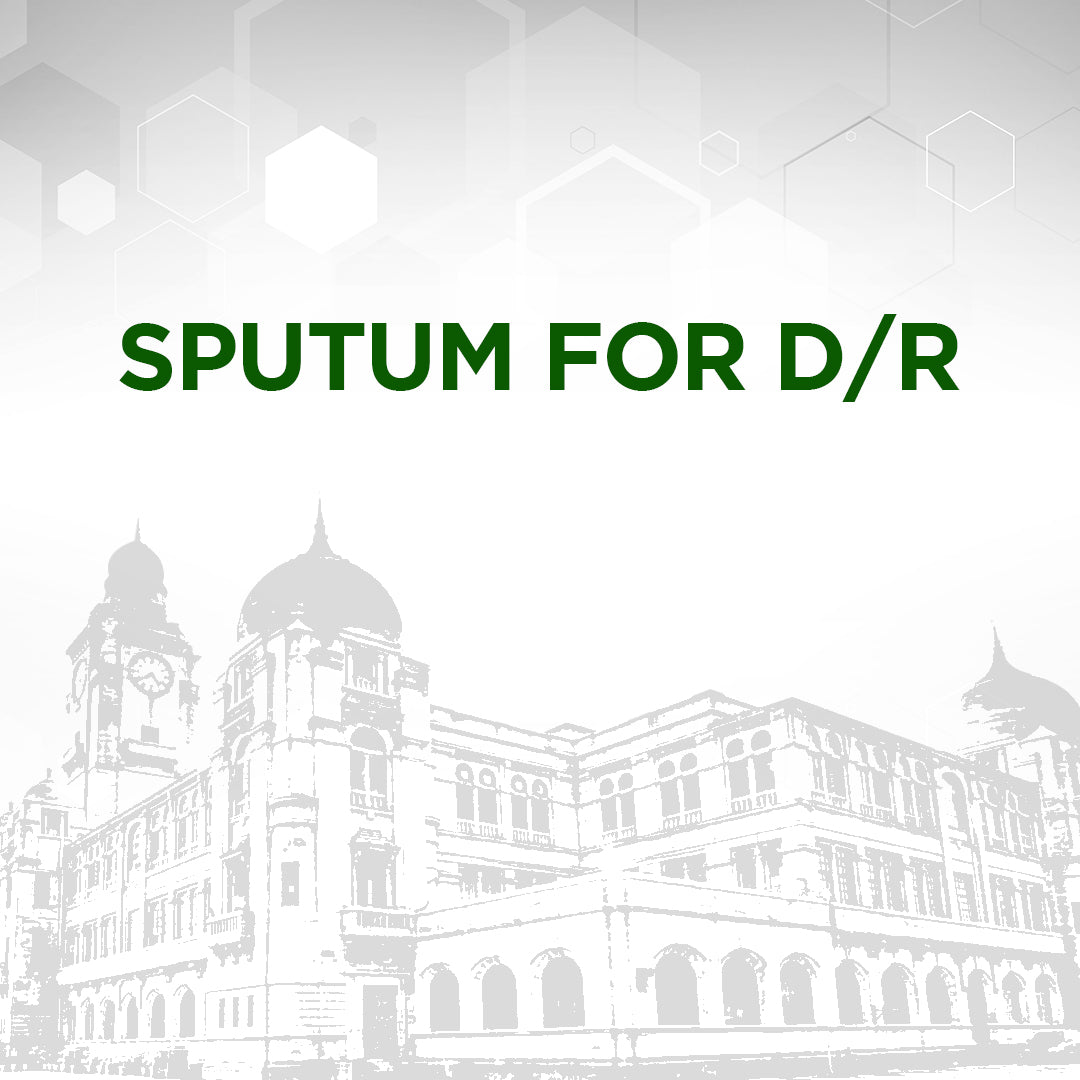 Sputum for D/R Test