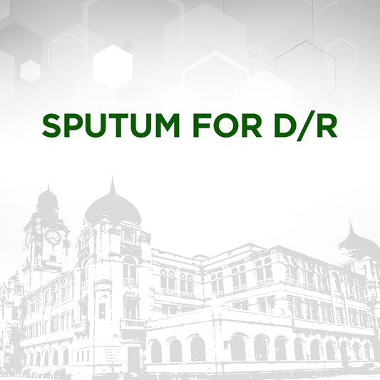 Sputum for D/R Test